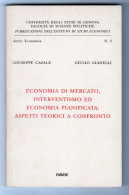 Economia Di Mercato, Interventismo Ed Economia Pianificata: Aspetti Teorici A Confronto - Diritto Ed Economia
