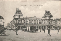BELGIQUE - Bruxelles - La Gare Du Nord - Animé - Carte Postale Ancienne - Plazas