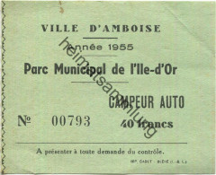Frankreich - Ville D' Amboise - Parc Municipal De L'Ile-d'Or Annee 1955 - Campeur Auto 40 Francs - Tickets - Entradas