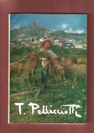 Pittura Catalogo+G.L.Marini TITO PELLICCIOTTI-Barisciano AQ 1871-1950-Milano 1981 - Lotti E Collezioni