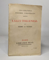 Les Grandes Figures Coloniales - 6 - Lally-Tollendal - Biographie