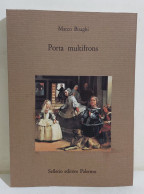 46488 V Marco Biraghi - Porta Multifrons - Sellerio 1992 - Arte, Antiquariato