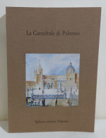 49334 V Leonardo Urbani - La Cattedrale Di Palermo - Sellerio 1993 - Arts, Antiquity