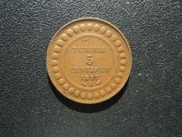 TUNISIE : 5 CENTIMES   1917 A-1336    G..81 * / KM 235      SUP - Tunesië