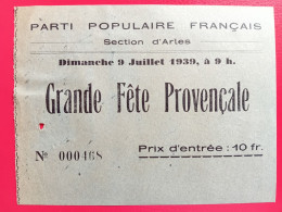 ARLES PPF DORIOT TICKET ENTREE GRANDE FETE PROVENCALE 1939 - Tickets - Entradas