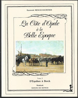 (sam So) La Cote D'opale A La Belle époque Tome 2 D'équihen A Berck Raymonde MENUGE-WACRENIER - Picardie - Nord-Pas-de-Calais