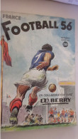 Revue FRANCE FOOTBALL 1956. Numéro Spécial.BERRY REPUBLICAIN KOPA 192 PAGES ILLUSTRE COUVERTURE PAUL ORDNER - Sport