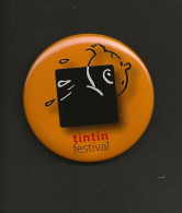 HERGE . BADGE "TINTIN / FESTIVAL" (2005) - Pins