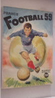 Revue FRANCE FOOTBALL 1959. Numéro Spécial. EQUIPES.. 192 PAGES ILLUSTRE COUVERTURE PAUL ORDNER - Sport