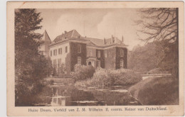 Doorn - Huize Doorn Verblijf Van Z.M. Keizer Wilhelm II Voorm. Keizer Van Duitschland - Doorn