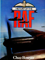 History Of The RAF  Chaz Bowyer Hamlyn Editions 1977 - Britische Armee