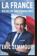 La France N'a Pas Dit Son Dernier Mot + Envoi D'auteur - Zemmour Eric - 2021 - Autographed