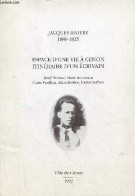 Jacques Riviere 1886-1925 Espace D'une Vie à Cenon Itinéraire D'un écrivain. - R.Bonnac C.Paulhan A.Rivière M.Suffran - - Biographie