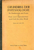 Grundriss Der Physiologie Für Studierende Und ärzte - Erster Und Zweiter Teil : Biochemie . - Prof.Oppenheimer Carl & Dr - Other & Unclassified