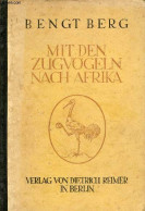 Mit Den Zugvögeln Nach Afrika. - Berg Bengt - 1924 - Other & Unclassified