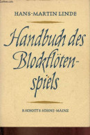 Handbuch Des Blockflötenspiels - Dédicace De L'auteur. - Linde Hans-Martin - 1962 - Livres Dédicacés