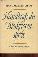 Handbuch Des Blockflötenspiels - Dédicace De L'auteur. - Linde Hans-Martin - 1962 - Autographed