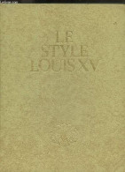 Le Style Louis XV - Collection Les Grands Styles - MABILLE GERARD - 1978 - Home Decoration