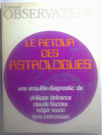 Le Nouvel Ob. Le Retour Des Astrologues Enquête-diagnostique De P Defrance C Fischler E Morin L Petrossian - 4 Dédicaces - Autographed