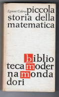 Piccola Storia Della Matematica Egmont Colerus Mondadori 1962 - Historia Biografía, Filosofía