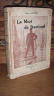 Aurenche - La Mort De Stamboul - Turquie - Dédicace - 1930 - Viajes