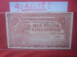 INDONESIE 25 RUPIAH 1948 Peu Circuler Presque Neuf (B.30) - Indonesia
