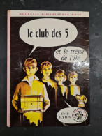 Le Club Des 5 Et Le Tresor De L'ile  Enid Blyton +++ TRES BON ETAT+++ - Biblioteca Rosa