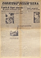 Corriere Della Sera N. 33 - 1943 Il Porto Di Algeri Attaccato Dai Nostri Aerei - Altri & Non Classificati