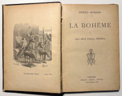 E. Murger - La Bohéme O Gli Eroi Della Miseria - Ed. 1897 - Altri & Non Classificati