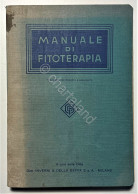 AA. VV. - Manuale Di Fitoterapia - Ed. 1951 Dott. Inverni & Della Beffa S.p.A. - Altri & Non Classificati