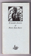 Il Mondo Deserto Di Pierre Jean Jouve FMR Copia N. 1938 - Klassiekers