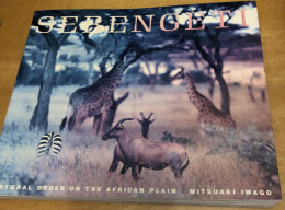 SERENGETI - Natural Order On The African Plain - Mitsuaki Iwago 1950 Savane Animaux Photos Couleur National Geography - Afrique