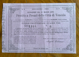 PRESTITO A PREMI DELLA CITTA' DI VENEZIA  - TITOLO PROVVISORIO DI LIRE TRE - ESTRAZIONE DEL 31 MARZO 1875 - Bank En Verzekering