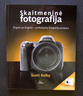 Lithuanian Book / Skaitmeninė Fotografija Scott Kelby 2009 - Cultura