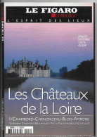 Le Figaro Collection: Les Châteaux De La Loire - Tourismus Und Gegenden