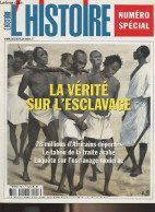 L'Histoire N°280 Oct. 2003 - Numéro Spécial - La Vérité Sur L'esclavage : Sous Le Joug Des Pharaons - A Athènes, Un Habi - Autre Magazines