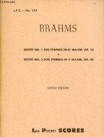 Brahms - Sextet No.1 Fro Strings In Bb Major, Op.18 - Sextet No.2 For Strings In G Major,op.36 - Urtext Edition - L.P.S. - Musique