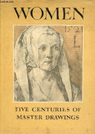 Women Five Centuries Of Master Drawings - Dédicace De Jacques Mathey. - Collectif - 1951 - Autographed