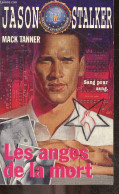 Jason Stalker - Les Anges De La Mort - Collection Supercops Policier N°2- Sang Pour Sang - TANNER MACK - FREDERIC MARTIN - Otros & Sin Clasificación