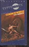 Conan Le Rebelle - Collection Superlights N°5 - Anderson Poul, D. HEADLINE, Raymond Hermange - 1983 - Otros & Sin Clasificación