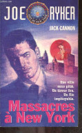 Joe Ryker - Massacres A New York - Collection Supercops Policier N°1 - Une Ville Sans Pitie, Un Tireur Fou, Un Flic Impi - Otros & Sin Clasificación