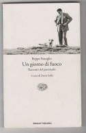 Un Giorno Di Fuoco Beppe Fenoglio Einaudi 2006 - Famous Authors
