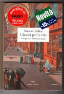 Classici Per La Vita Nuccio Ordine La Nave Di Teseo 2016 - Critics