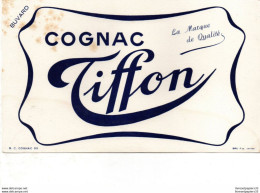 BUVARD "Cognac Tiffon" Charente La Marque De Qualité - Liquor & Beer