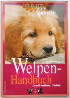 Das Welpen-Handbuch: Auswahl - Ernährung - Erziehung - Animali
