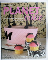 Planet Cake: Die Schönsten Motivtorten Und Cupcakes Von Paris Cutler (14. Februa - Manger & Boire