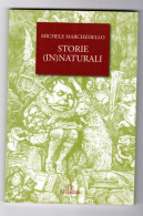 Storie Innaturali Michele Marchesiello De Ferrari 2011 - Erzählungen, Kurzgeschichten
