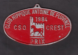 CREST DROME 26 - PLAQUE DE CONCOURS HIPPIQUE - CLUB ANTOINE DE PLUVINEL - 1984 - Hipismo