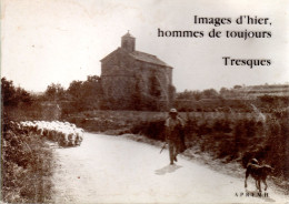 GARD  -  TRESQUES  -  IMAGES D' HIER, HOMMES DE TOUJOURS  -  Joli Petit Livre - Languedoc-Roussillon