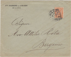 REGNO - ITALIA - MILANO - F.LLI PEDRONI FU LISIADE -  BUSTA VIAGGIATA  PER BERGAMO - 1894 - Storia Postale